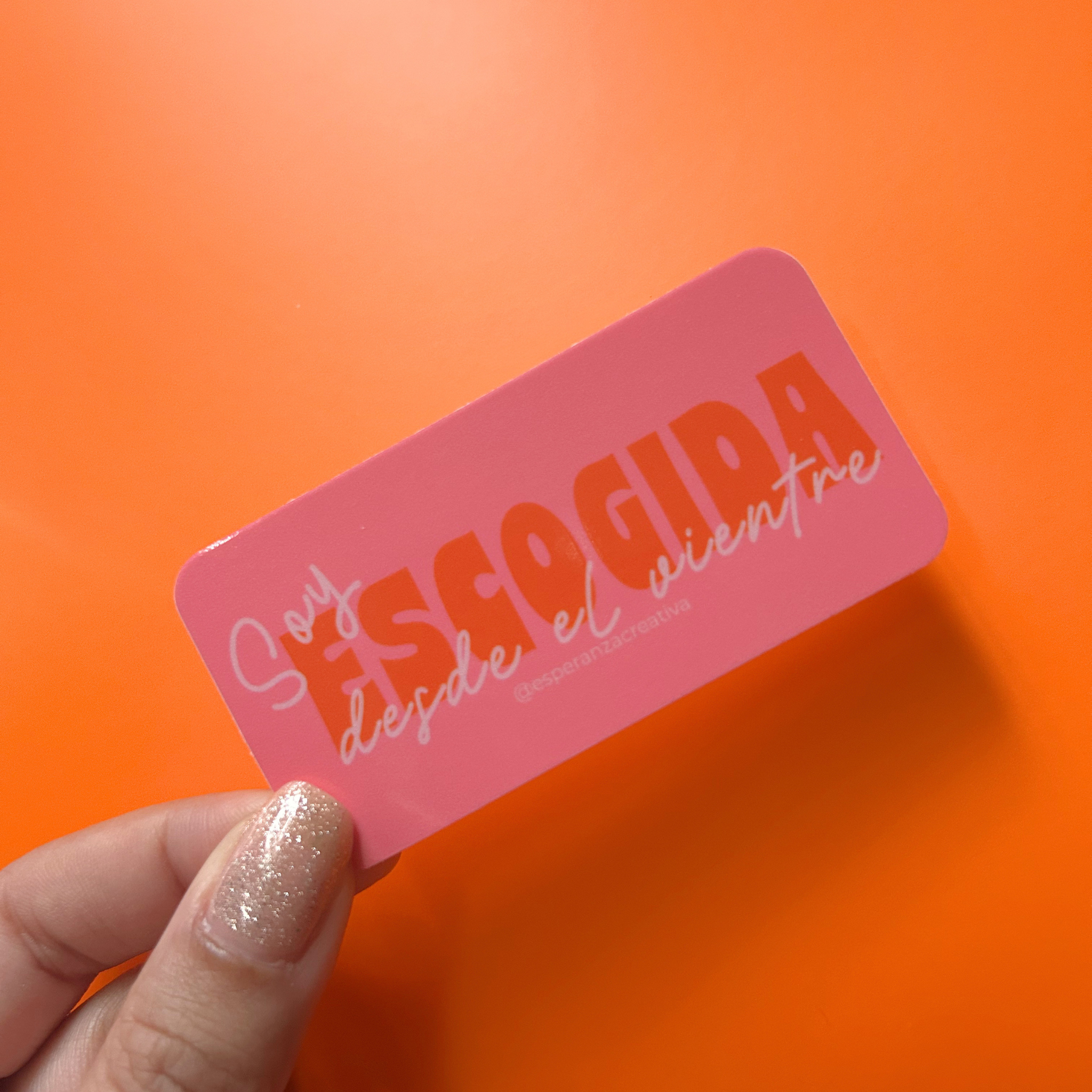 STICKER SOY ESCOGIDA DESDE EL VIENTRE