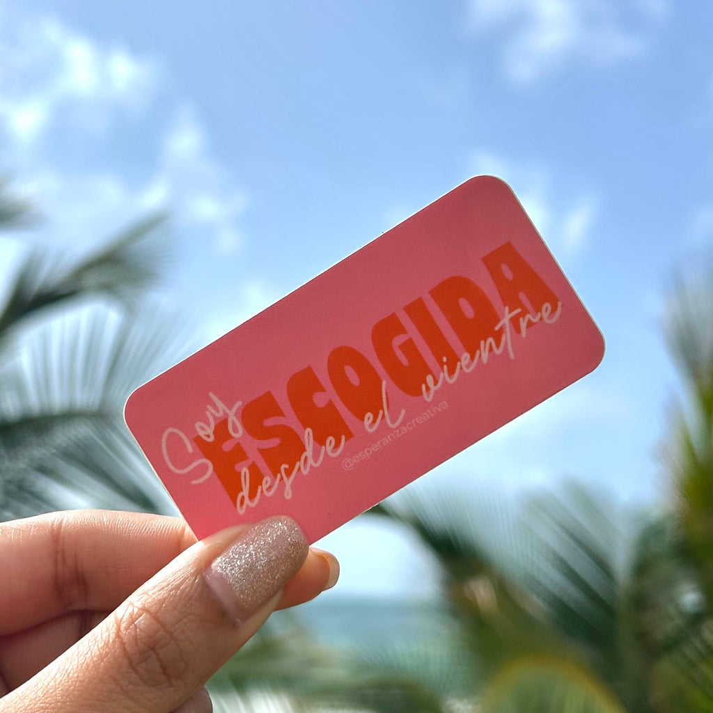 STICKER SOY ESCOGIDA DESDE EL VIENTRE